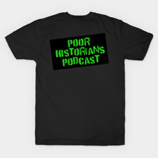 Poor Historians Title on Front / Standing Hippocrates on Back T-Shirt